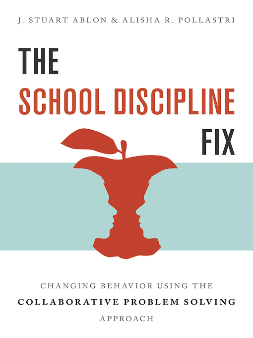 Title details for The School Discipline Fix by J. Stuart Ablon - Available